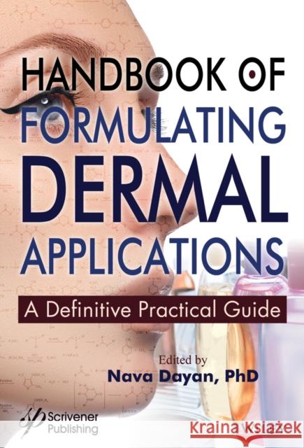 Handbook of Formulating Dermal Applications: A Definitive Practical Guide