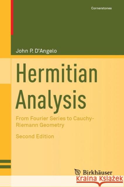 Hermitian Analysis: From Fourier Series to Cauchy-Riemann Geometry