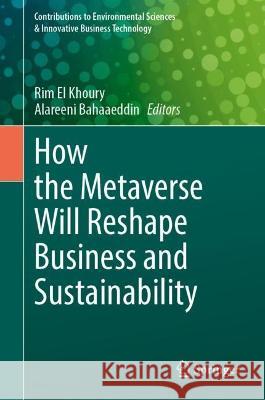 How the Metaverse Will Reshape Business and Sustainability