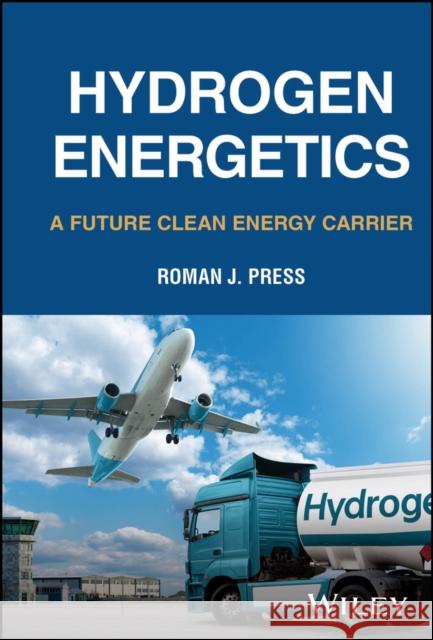 Hydrogen Energetics: A Future Clean Energy Carrier