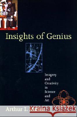 Insights of Genius : Imagery and Creativity in Science and Art - stan bdb 9780262631990