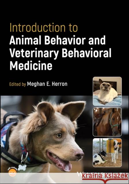 Introduction to Animal Behavior and Veterinary Behavioral Medicine