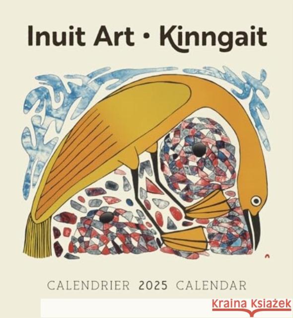 Inuit Art: Kinngait 2025 Wall Calendar