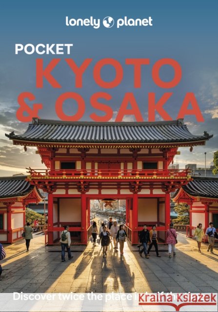 Lonely Planet Pocket Kyoto & Osaka