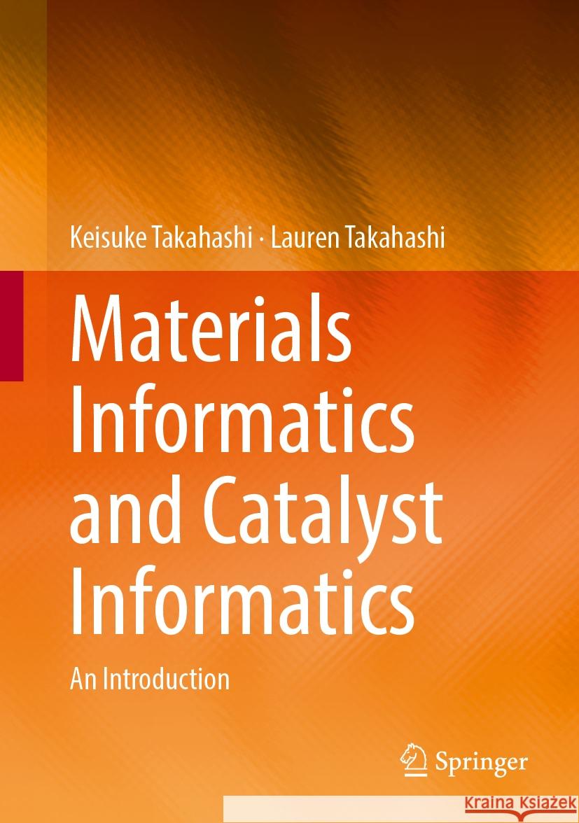 Materials Informatics and Catalyst Informatics: An Introduction