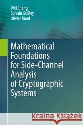 Mathematical Foundations for Side-Channel Analysis of Cryptographic Systems