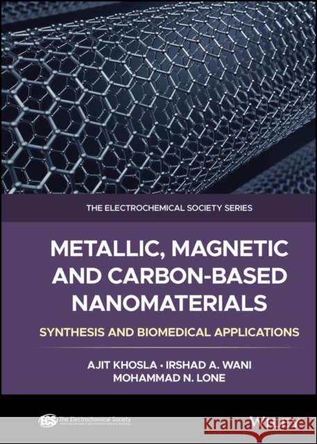 Metallic, Magnetic, and Carbon-Based Nanomaterials: Synthesis and Biomedical Applications