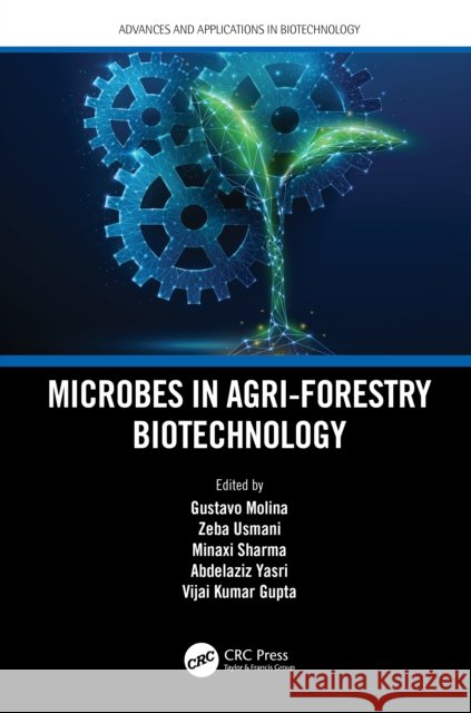 Microbes in Agri-Forestry Biotechnology