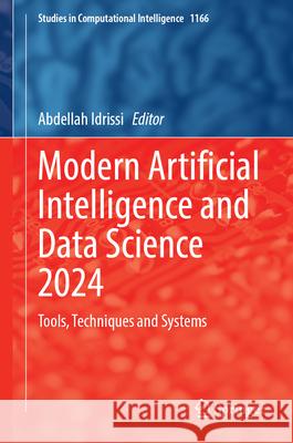 Modern Artificial Intelligence and Data Science 2024: Tools, Techniques and Systems