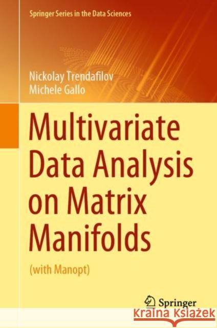 Multivariate Data Analysis on Matrix Manifolds: (With Manopt)