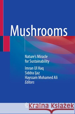 Mushrooms: Nature's Miracle for Sustainability