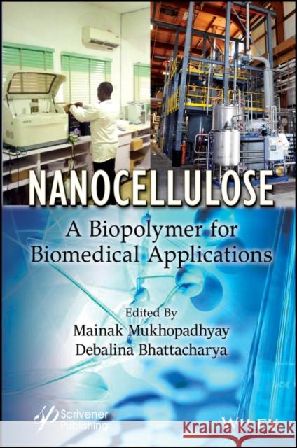 Nanocellulose: A Biopolymer for Biomedical Applica tions
