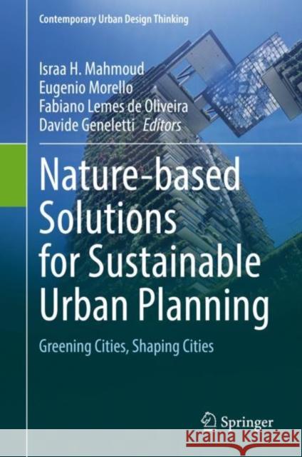 Nature-Based Solutions for Sustainable Urban Planning: Greening Cities, Shaping Cities