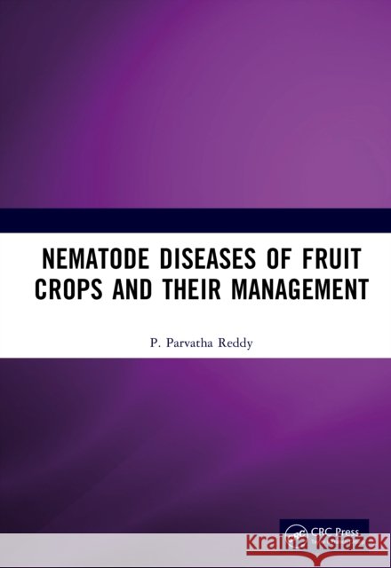 Nematode Diseases of Fruit Crops and Their Management