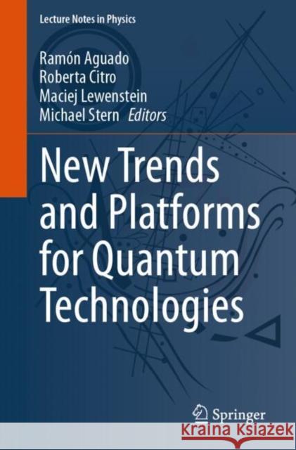 New Trends and Platforms for Quantum Technologies
