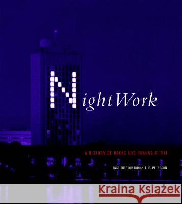 Nightwork: A History of Hacks and Pranks at MIT - stan bdb 9780262661379