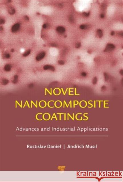 Novel Nanocomposite Coatings : Advances and Industrial Applications