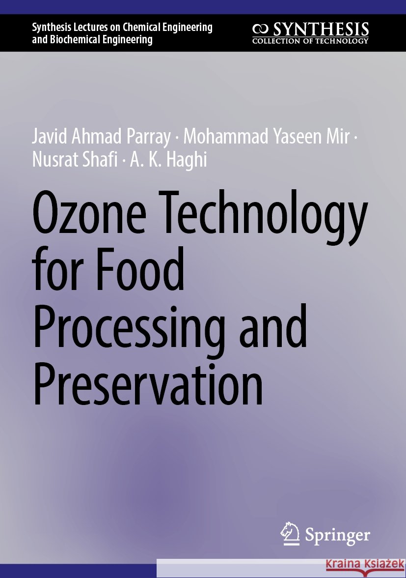 Ozone Technology for Food Processing and Preservation