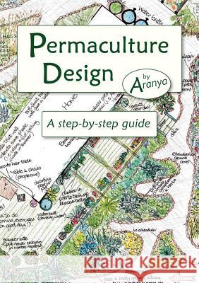 Permaculture Design: A Step by Step Guide