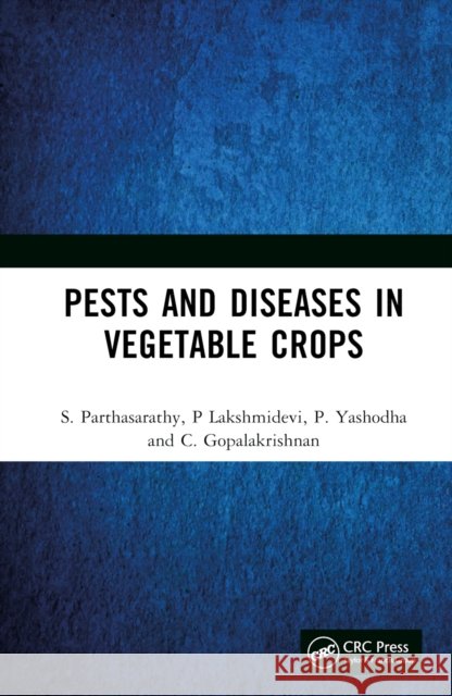 Pests and Diseases in Vegetable Crops