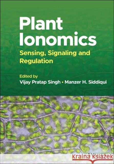 Plant Ionomics: Sensing, Signaling and Regulation