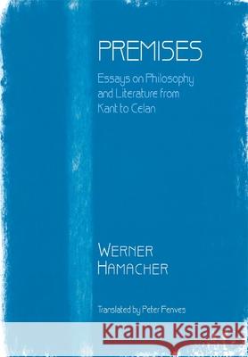 Premises : Essays on Philosophy from Kant to Celan - stan bdb 9780674700734