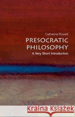 Presocratic Philosophy: A Very Short Introduction