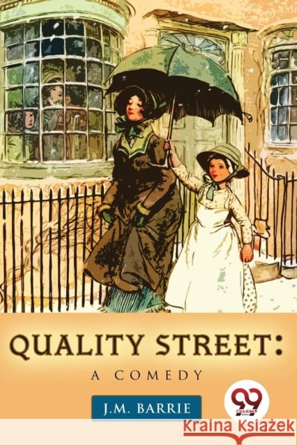 Quality Street: A Comedy