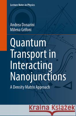 Quantum Transport in Interacting Nanojunctions: A Density Matrix Approach