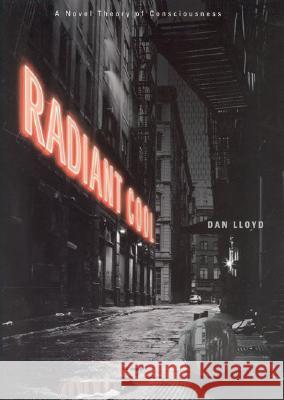 Radiant Cool: A Novel Theory of Consciousness - stan bdb 9780262122597