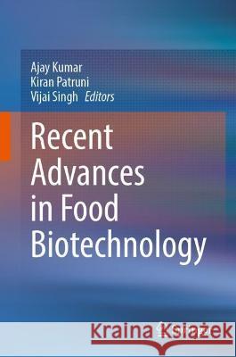 Recent Advances in Food Biotechnology