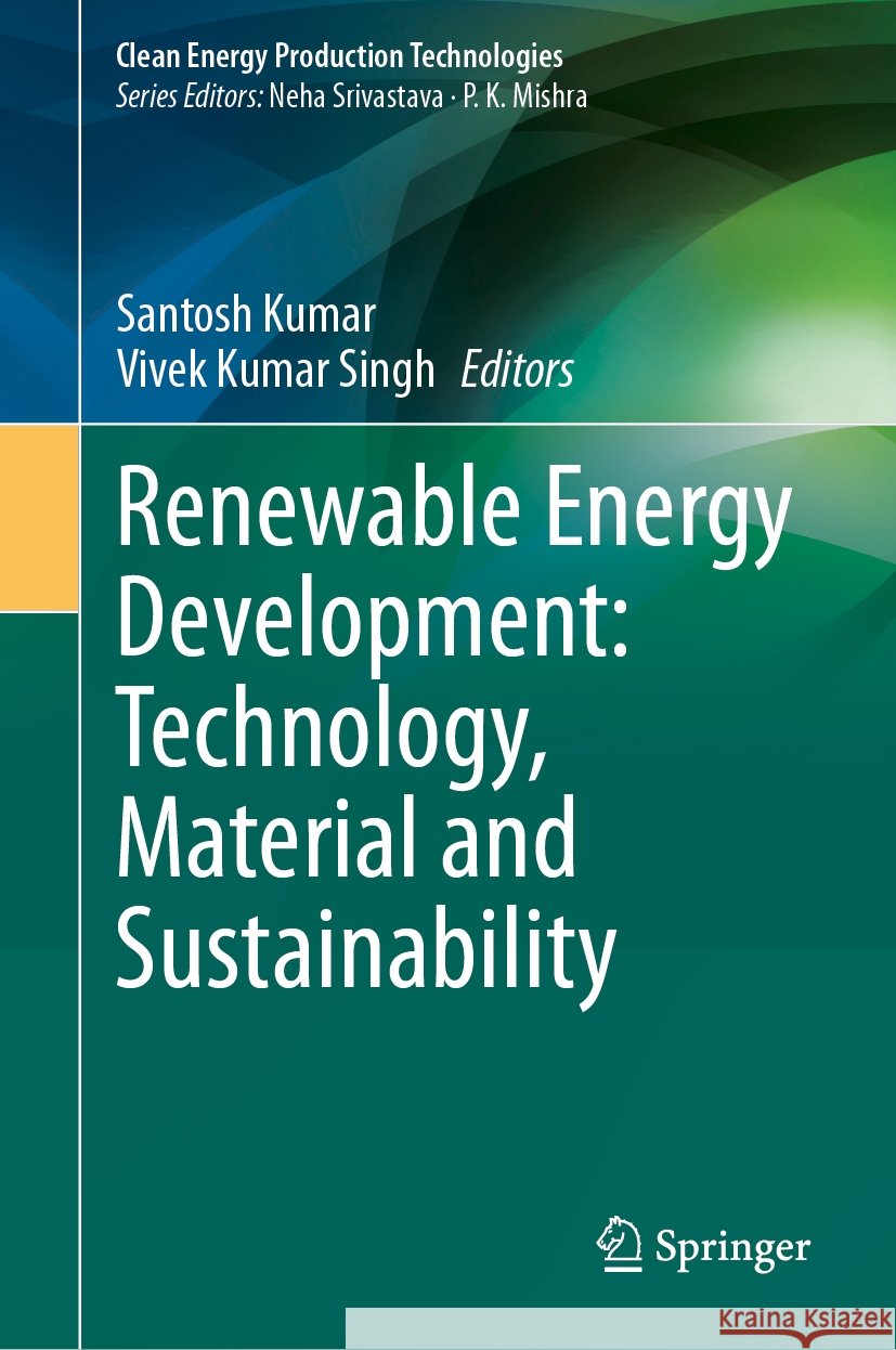 Renewable Energy Development: Technology, Material and Sustainability