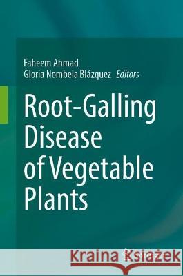 Root-Galling Disease of Vegetable Plants