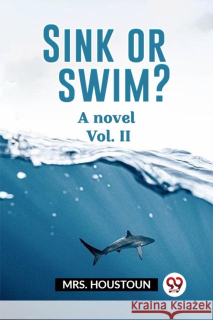 Sink or swim?A novel Vol. II (Edition2023)
