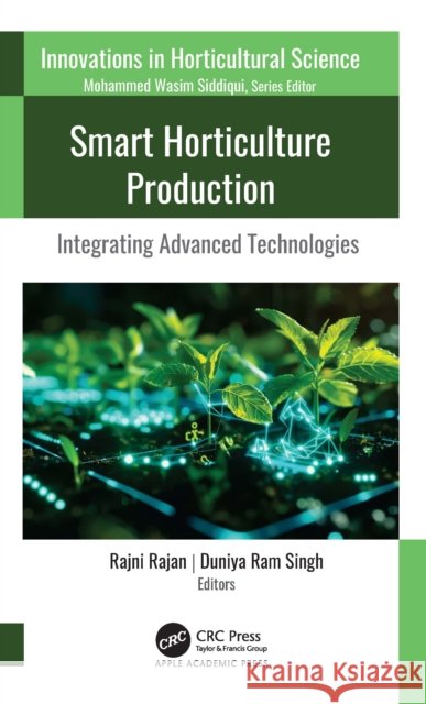 Smart Horticulture Production: Integrating Advanced Technologies