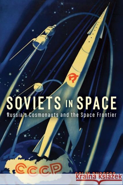 Soviets in Space: Russia's Cosmonauts and the Space Frontier