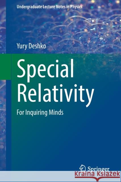 Special Relativity: For Inquiring Minds