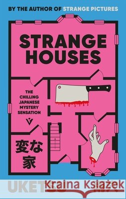 Strange Houses: The Chilling Japanese Mystery Sensation