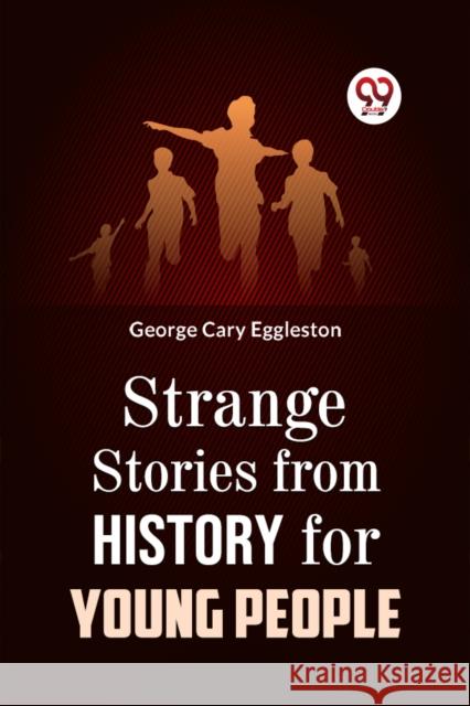 Strange Stories from History for Young People