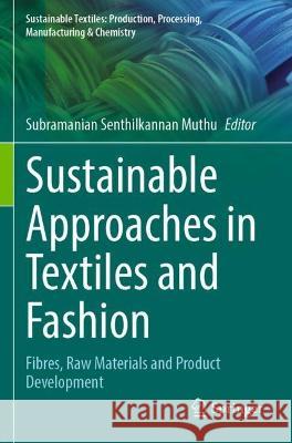 Sustainable Approaches in Textiles and Fashion