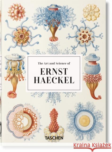 The Art and Science of Ernst Haeckel. 40th Ed.