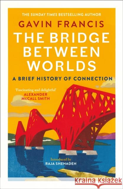 The Bridge Between Worlds: A Brief History of Connection