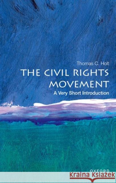 The Civil Rights Movement: A Very Short Introduction