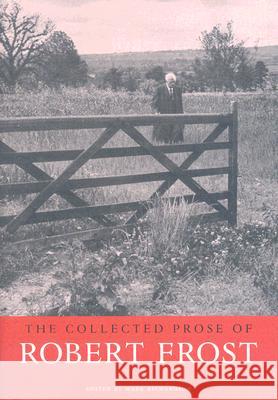 The Collected Prose of Robert Frost - stan bdb 9780674024632