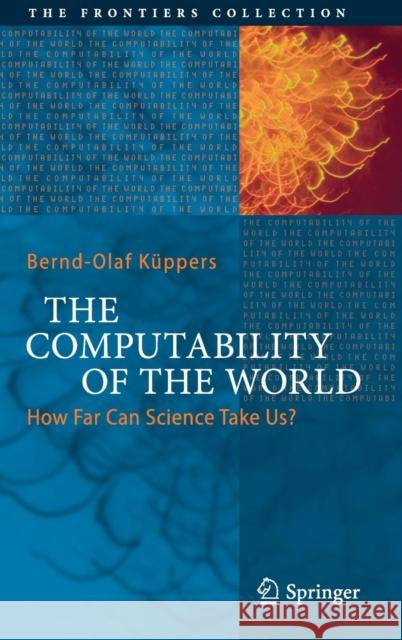 The Computability of the World: How Far Can Science Take Us?