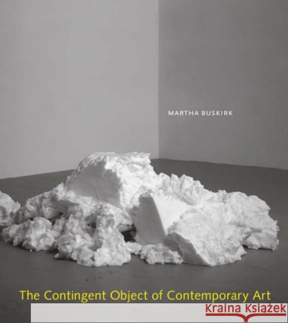 The Contingent Object of Contemporary Art - stan bdb 9780262524421