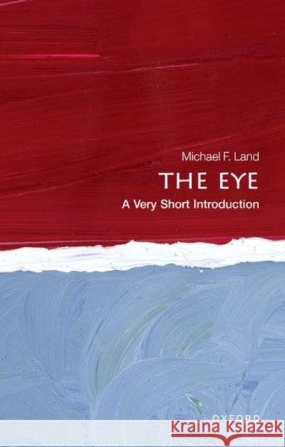 The Eye: A Very Short Introduction