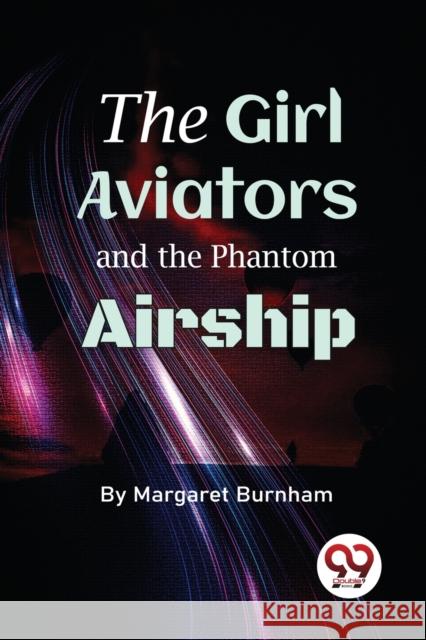 The Girl Aviators And The Phantom Airship