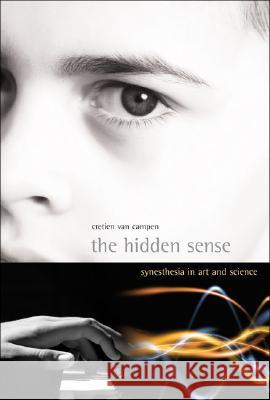 The Hidden Sense: Synesthesia in Art and Science - stan bdb 9780262220811