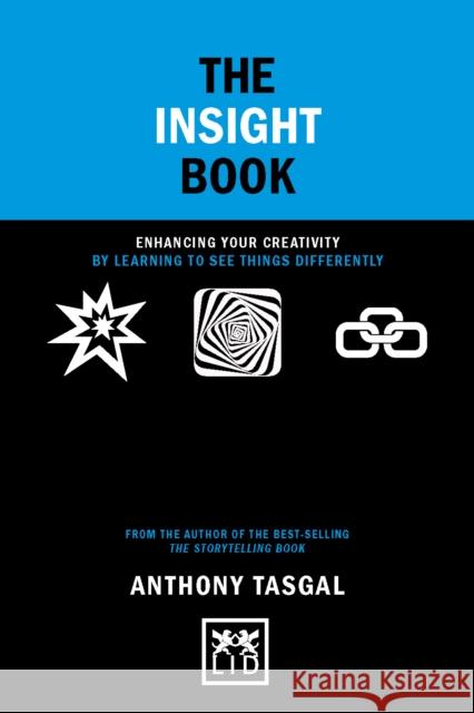 The Insight Book: Enhancing your creativity by learning to see things differently